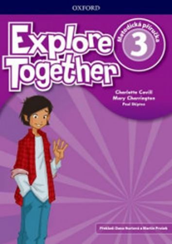 Explore Together 3 Teacher's Resource Pack (CZEch Edition) - Palin Cheryl, Brožovaná