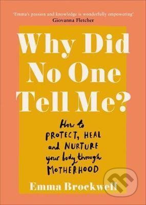 Why Did No One Tell Me? - Emma Brockwell