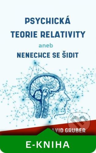 Psychická teorie relativity - David Gruber
