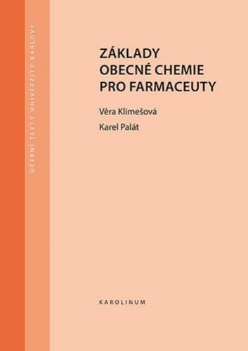 Základy obecné chemie pro farmaceuty - Klimešová Věra;Palát Karel