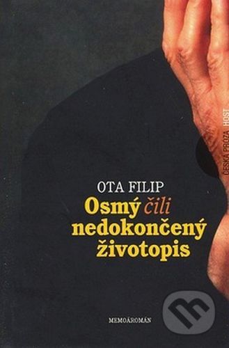 Osmý, čili nedokončený životopis - Ota Filip