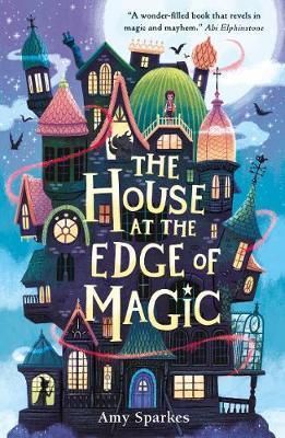 The House at the Edge of Magic - Sparkes Amy, Brožovaná