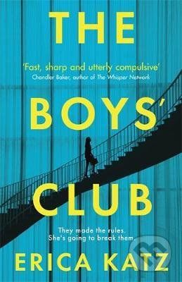 The Boys' Club - Erica Katz