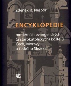 Encyklopedie moderních evangelických (a starokatolických) kostelů Čech, Moravy a českého S - Zdeněk R. Nešpor, Vázaná