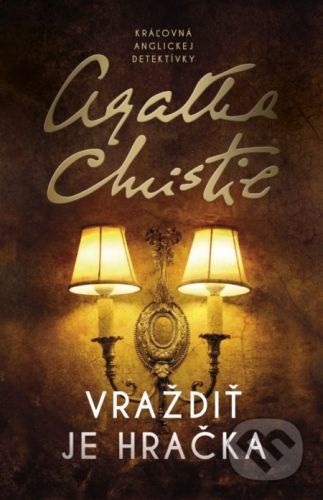 Vraždiť je hračka - Agatha Christie