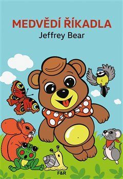 Medvědí říkadla - Bear Jeffrey;Šolcová Petra, Vázaná