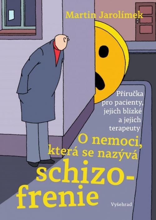 O nemoci, která se nazývá schizofrenie - Martin Jarolímek, Brožovaná