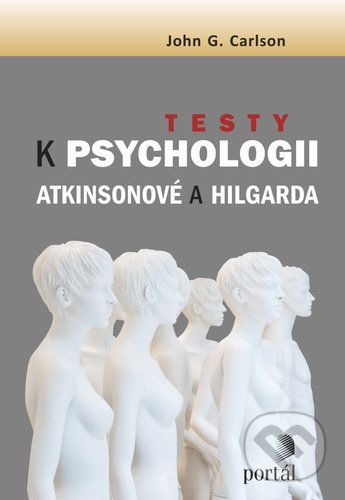 Testy k Psychologii Atkinsonové a Hilgarda - John G. Carlson