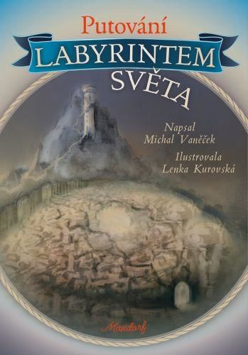 Putování labyrintem světa - Vaněček Michal, Vázaná