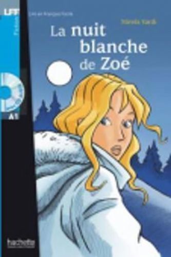 Lire et Francais Facile A1 La nuit blanche de Zoé + CD - Vardi Mirela, Brožovaná