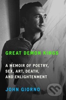 Great Demon Kings - John Giorno