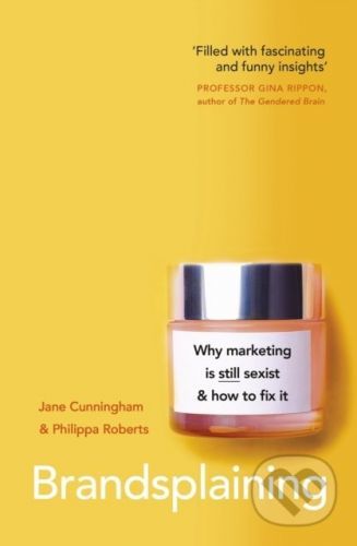 Brandsplaining - Jane Cunningham, Philippa Roberts