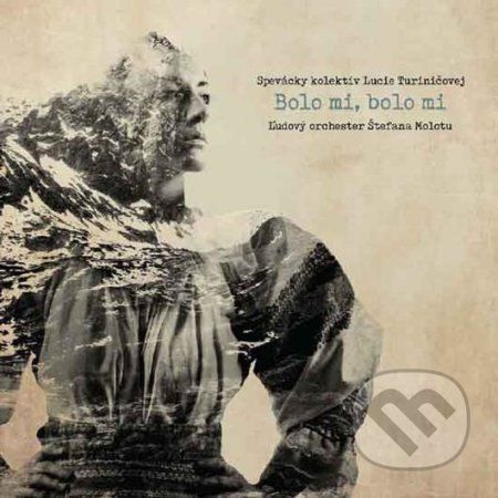Spevácky kolektív Lucie Turiničovej, Ľudový orchester Štefana Molotu: Bolo Mi, Bolo Mi - Spevácky kolektív Lucie Turiničovej