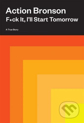 F*ck It, I’ll Start Tomorrow - Action Bronson