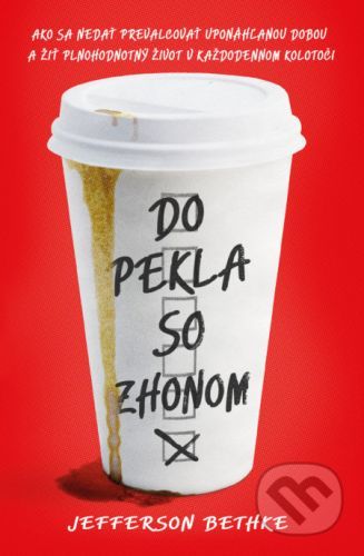 Do pekla so zhonom - Jefferson Bethke