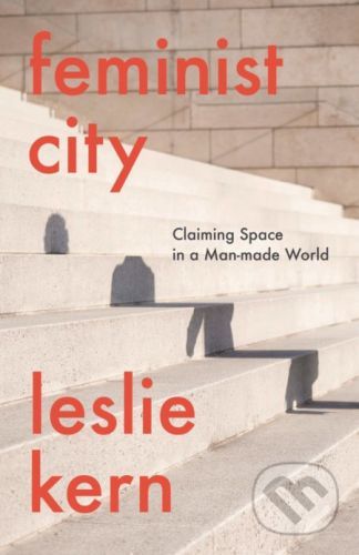 Feminist City - Leslie Kern