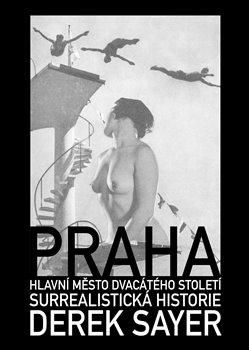 Praha, hlavní město 20. století - Sayer Derek, Vázaná