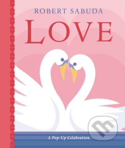 Love - Robert Sabuda