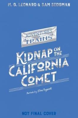 Kidnap on the California Comet - Leonard M. G.;Sedgman Sam