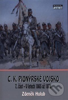 C.K. Pionýrské vojsko - 7. část - Zdeněk Holub