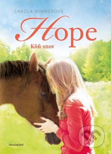 Hope: Kôň snov - Carola Wimmer