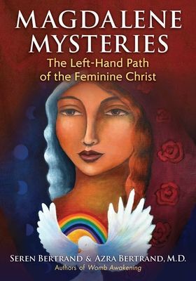 Magdalene Mysteries - The Left-Hand Path of the Feminine Christ (Bertrand Seren)(Paperback / softback)