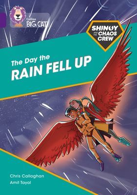 Shinoy and the Chaos Crew: The Day the Rain Fell Up - Band 08/Purple (Callaghan Chris)(Paperback / softback)