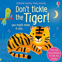 Don't Tickle the Tiger! (Taplin Sam)(Board book)