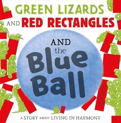 Green Lizards and Red Rectangles and the Blue Ball (Antony Steve)(Paperback / softback)