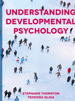 Understanding Developmental Psychology (Thornton Stephanie)(Paperback / softback)