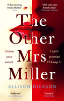 Other Mrs Miller - Gripping, Twisty, Unpredictable - The Must Read Thriller Of 2020 (Dickson Allison)(Paperback / softback)