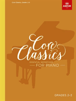 Core Classics, Grades 2-3 - Essential repertoire for piano(Sheet music)
