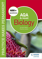 Practice makes permanent: 400+ questions for AQA A-level Biology (Lowrie Pauline)(Paperback / softback)