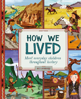 How We Lived in Ancient Times - Meet everyday children throughout history (Hubbard Ben)(Pevná vazba)