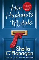 Her Husband's Mistake: A marriage, a secret, and a wife's choice... (O'Flanagan Sheila)(Paperback / softback)