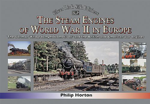 steam Engines of World War II - The German 'Kriegsdampflokomotiven' and British and American war engines (Horton Philip)(Pevná vazba)