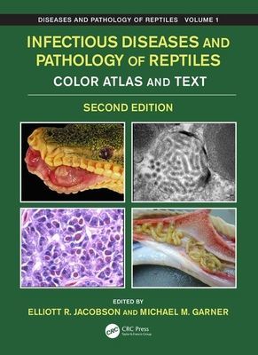 Infectious Diseases and Pathology of Reptiles - Color Atlas and Text, Diseases and Pathology of Reptiles Volume 1(Pevná vazba)