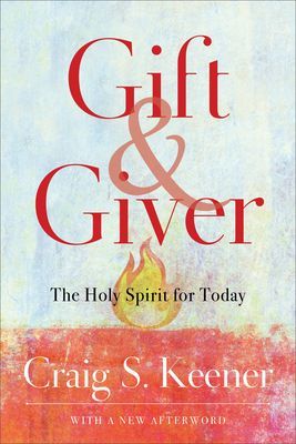 Gift and Giver - The Holy Spirit for Today (Keener Craig S.)(Paperback / softback)