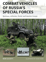 Combat Vehicles of Russia's Special Forces - Spetsnaz, airborne, Arctic and interior troops (Galeotti Mark)(Paperback / softback)