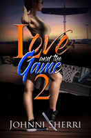 Love And The Game 2 (Sherri Johnni)(Paperback / softback)