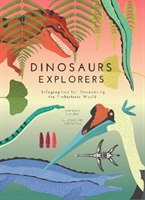 Dinosaurs Explorers - Infographics for Discovering the Prehistoric World (Banfi Cristina)(Pevná vazba)