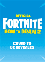 FORTNITE Official How to Draw Volume 2 - Over 30 Weapons, Outfits and Items! (Epic Games)(Paperback / softback)