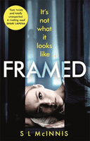 Framed - an absolutely gripping psychological thriller with a shocking twist (McInnis S L)(Paperback / softback)