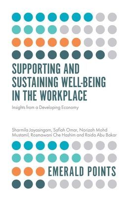 Supporting and Sustaining Well-Being in the Workplace - Insights from a Developing Economy (Jayasingam Sharmila)(Paperback / softback)