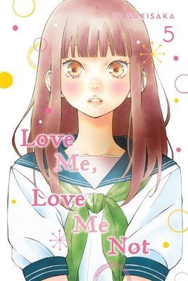 Love Me, Love Me Not, Vol. 5 (Sakisaka Io)(Paperback / softback)