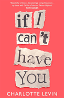 If I Can't Have You (Levin Charlotte)(Paperback / softback)