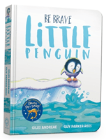 Be Brave Little Penguin Board Book (Andreae Giles)(Board book)