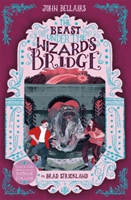 Beast Under The Wizard's Bridge - The House With a Clock in Its Walls 8 (Bellairs John)(Paperback / softback)