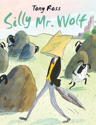 Silly Mr Wolf (Ross Tony)(Paperback / softback)
