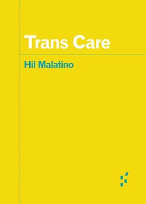 Trans Care (Malatino Hil)(Paperback / softback)